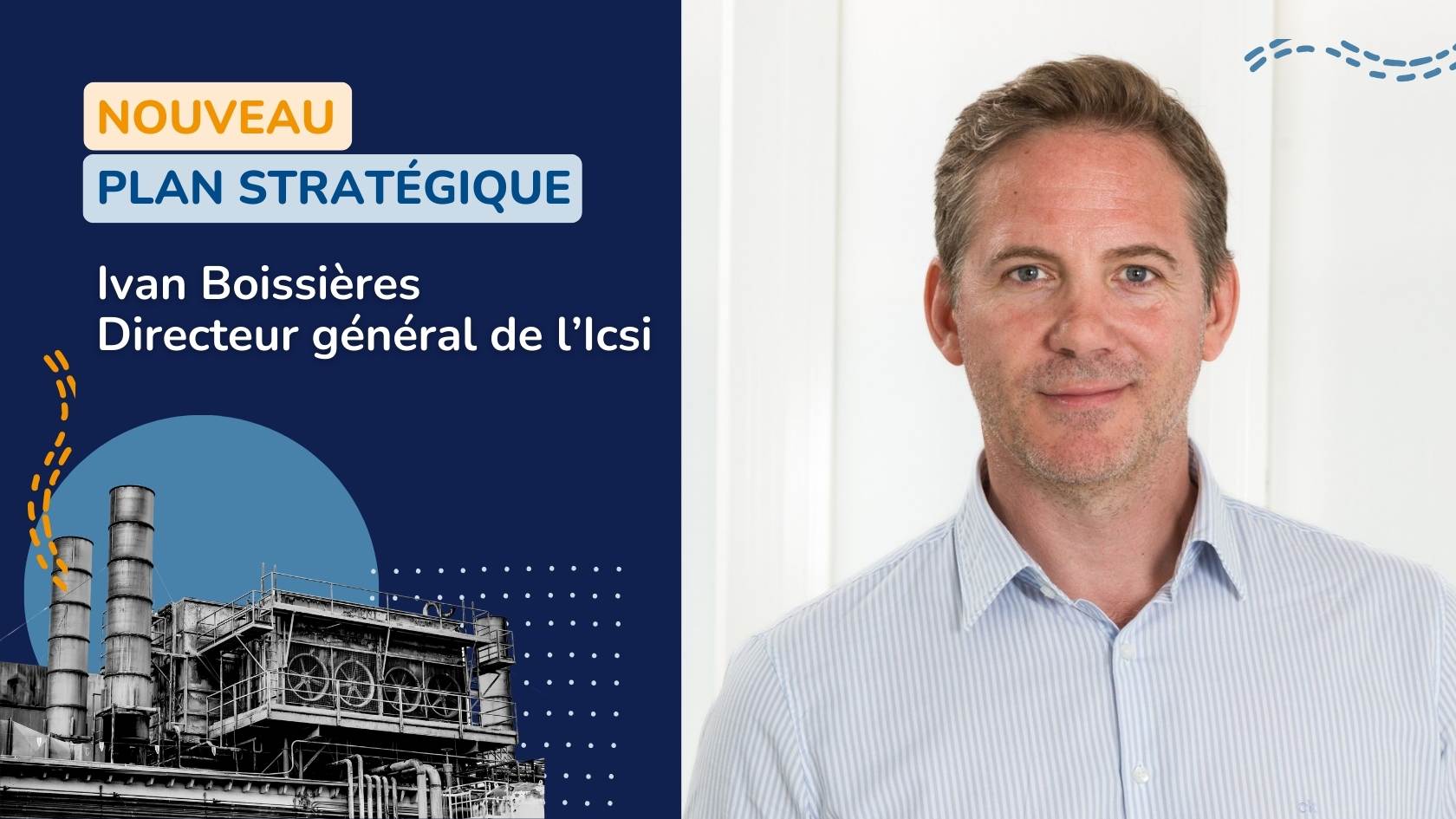 Plan stratégique de l'Icsi, interview d'Ivan Boissières